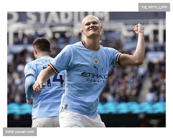 哈兰德进球占比过半 曼城进攻依赖度成关键节点变量 哈兰德进球占比过半 曼城进攻依赖度成关键节点变量